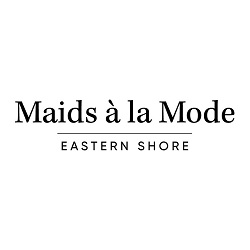 Maids à la Mode Eastern Shore